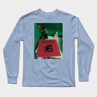 Wild At Heart! Long Sleeve T-Shirt